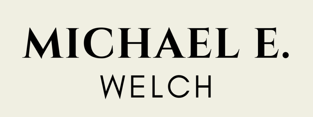 Michael E. Welch