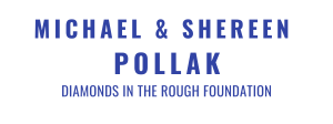CELL 9.11 Michael & Shareen Pollak Diamonds in the Rough Foundation